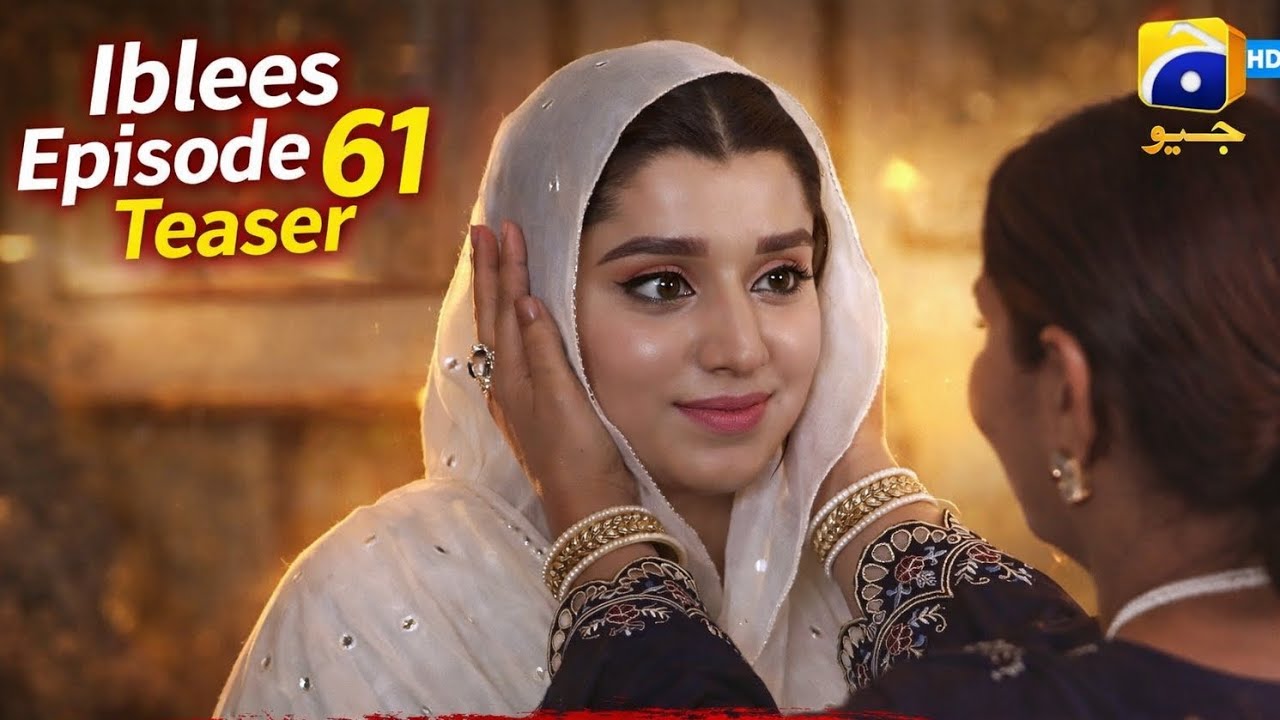 Iblees Episode 61 Teaser | Iblees Ep 61| Promo | Har Pal Geo 