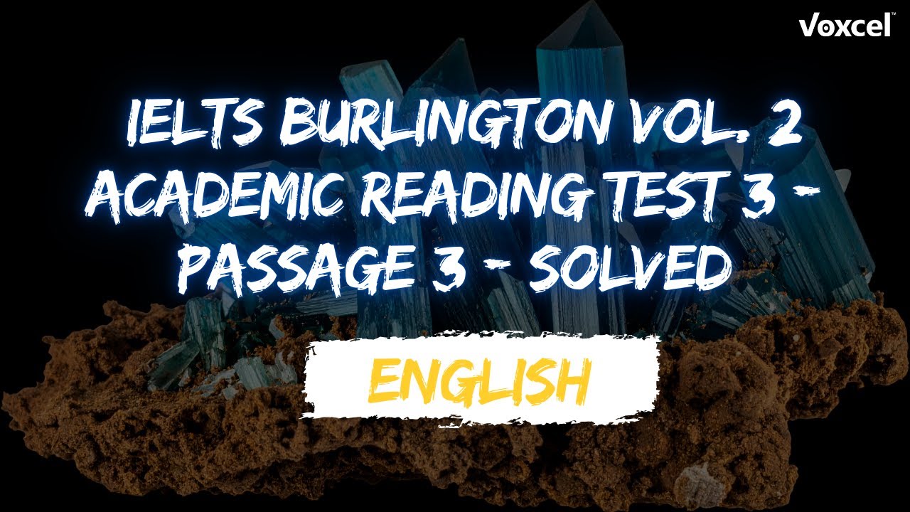 Burlington IELTS Reading Vol. 2 - Test 3 - Passage 3 - Solved with Answers