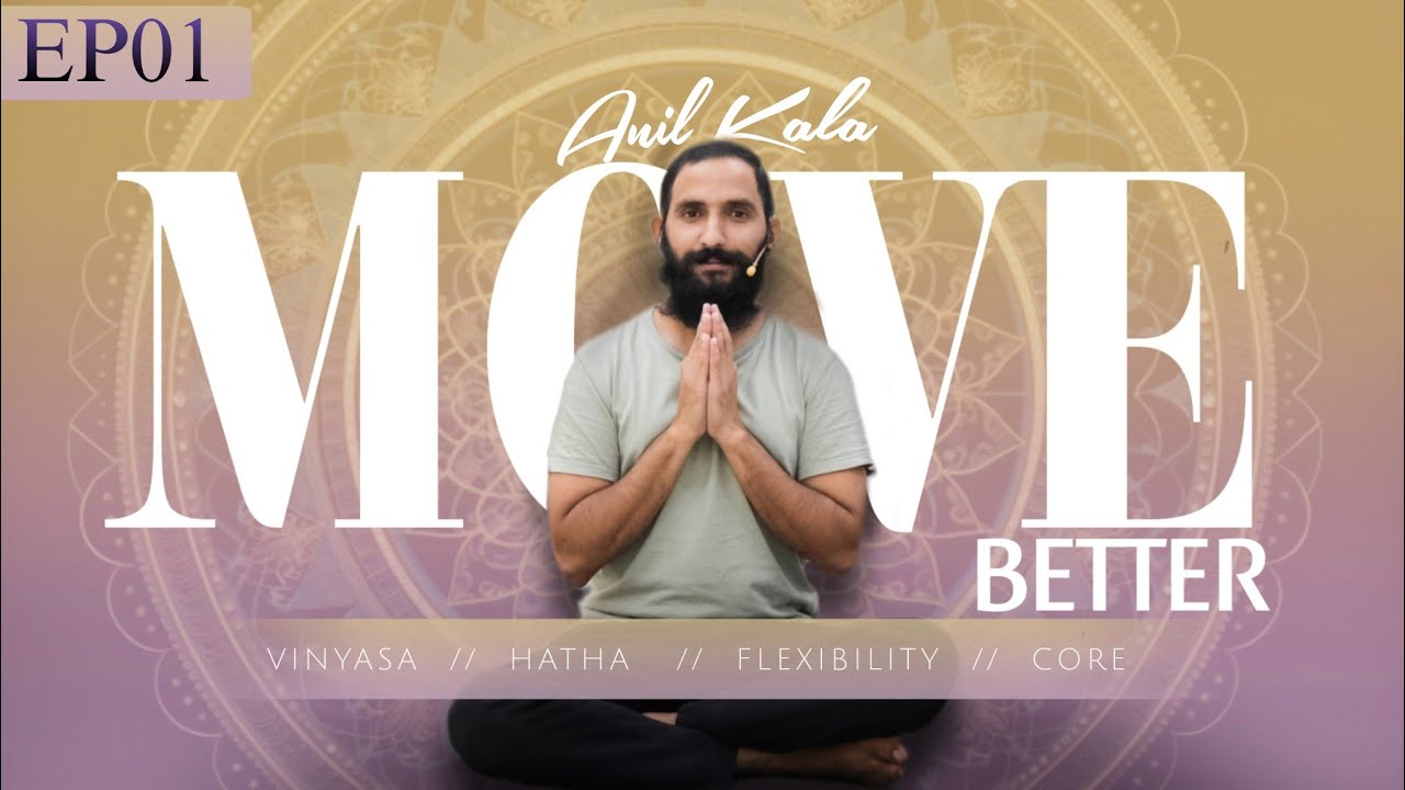 Move Better | Episode 01 | 21 Sivananda