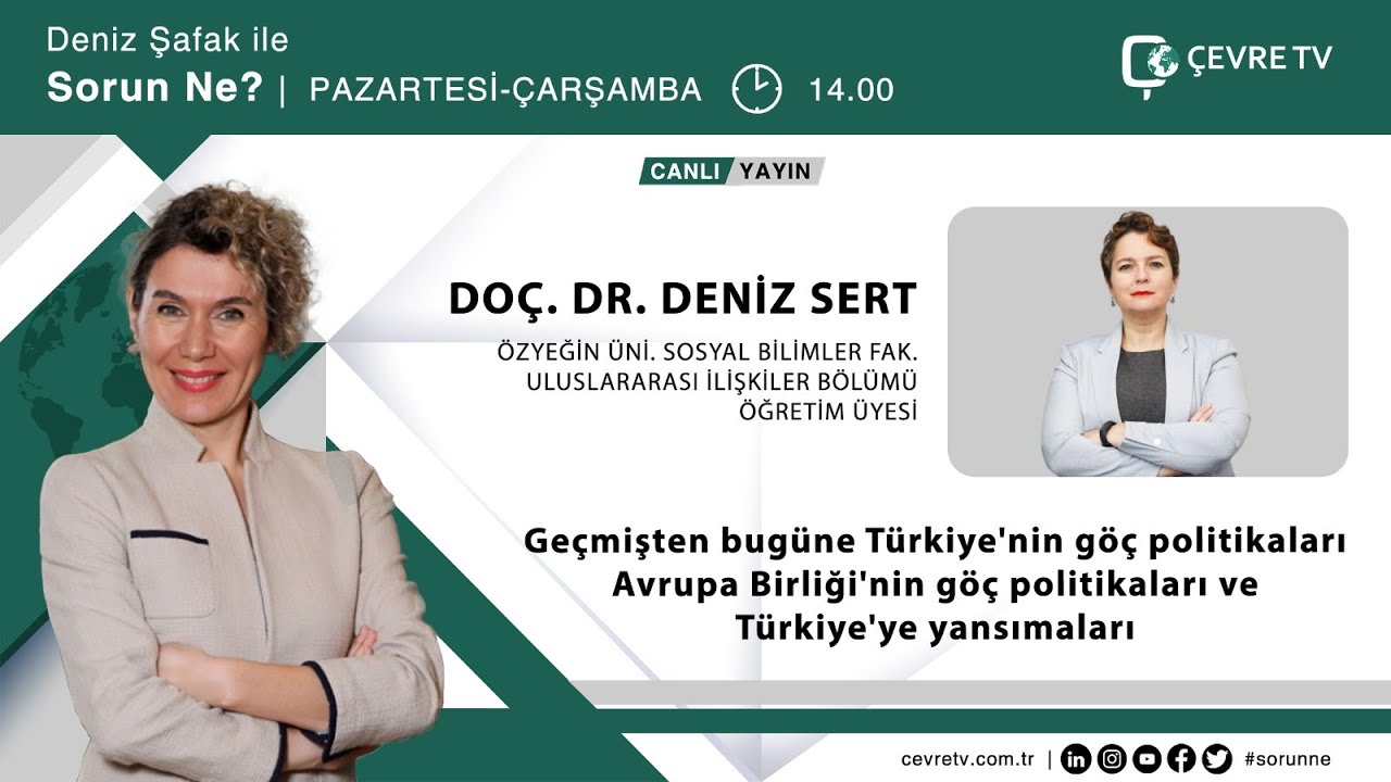 Avrupa Birliği'nin göç politikaları ve Türkiye'ye yansımaları neler? | Doç.Dr. Deniz SERT