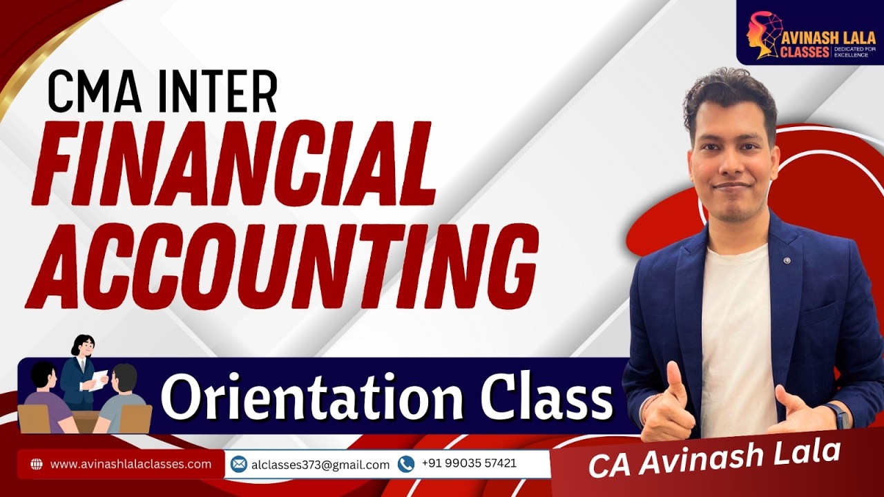 CMA Inter Financial Accounting | Orientation Class | Regular Batch | CA Avinash Lala