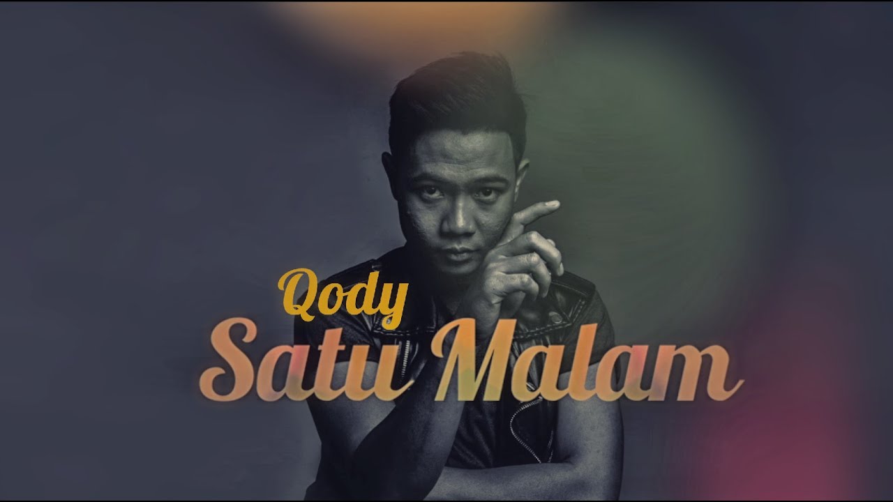 Qody - Satu Malam (Official Lyric Video)