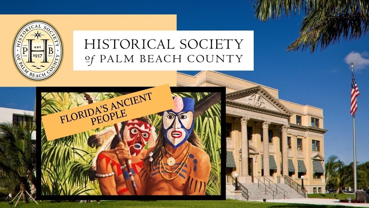 Historical Society of Palm Beach County: Florida's Ancient People