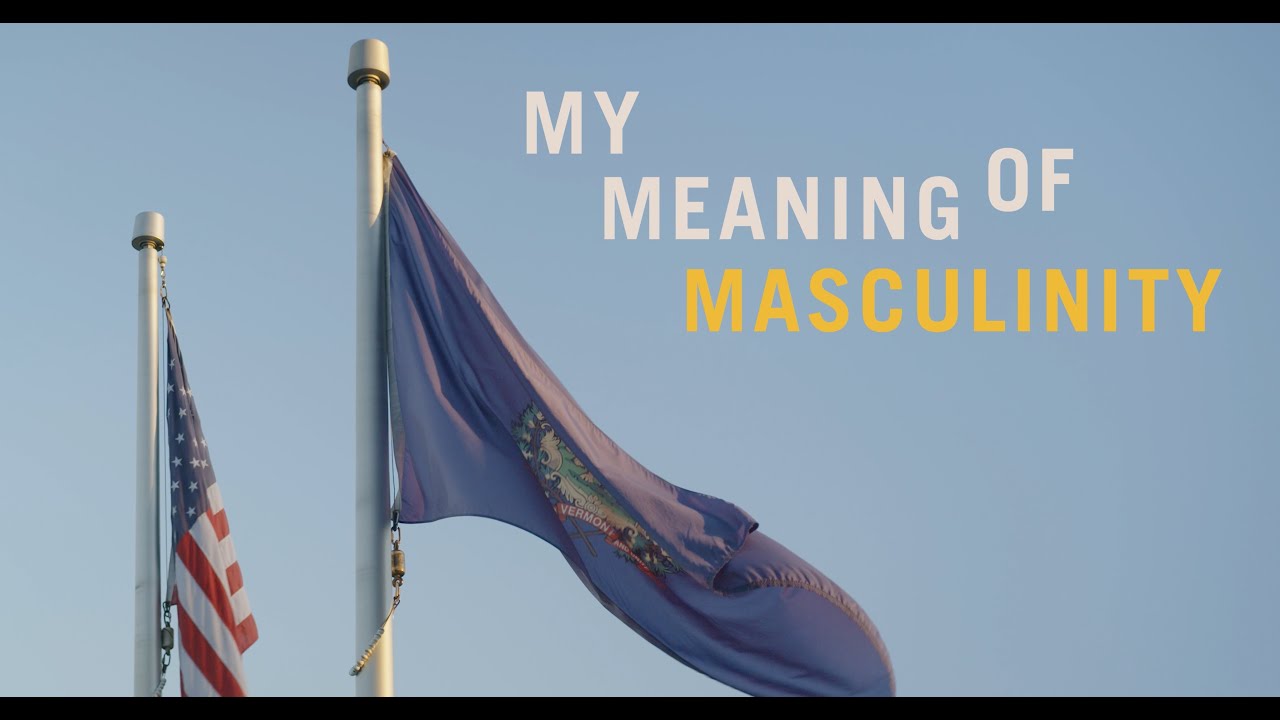 My Meaning of Masculinity