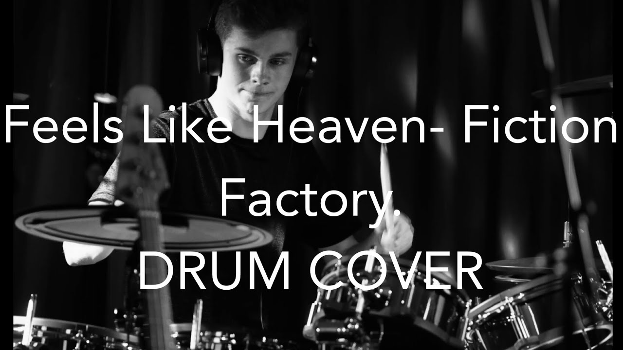 Feels Like Heaven- Fiction Factory. DRUM COVER