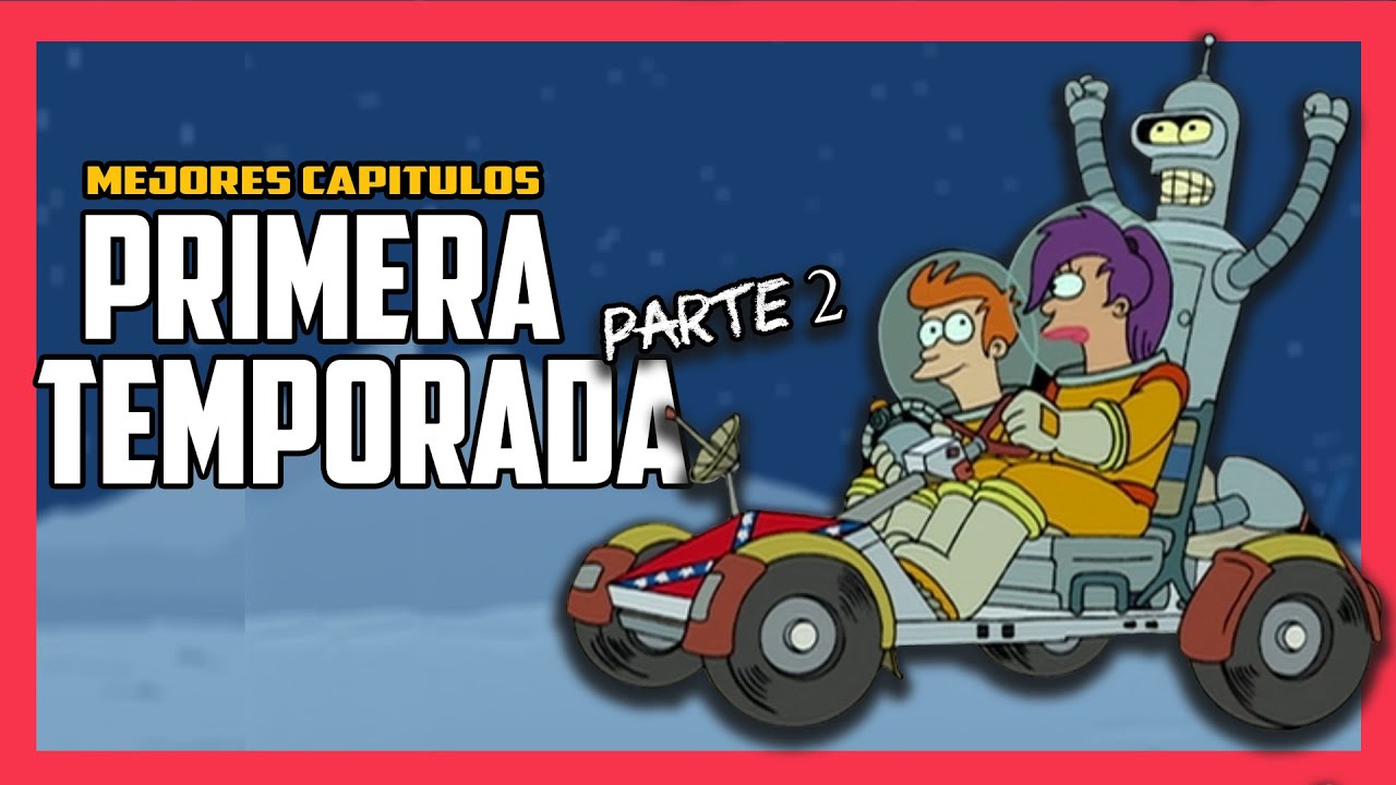 FUTURAMA primera temporada | Resumenes de series