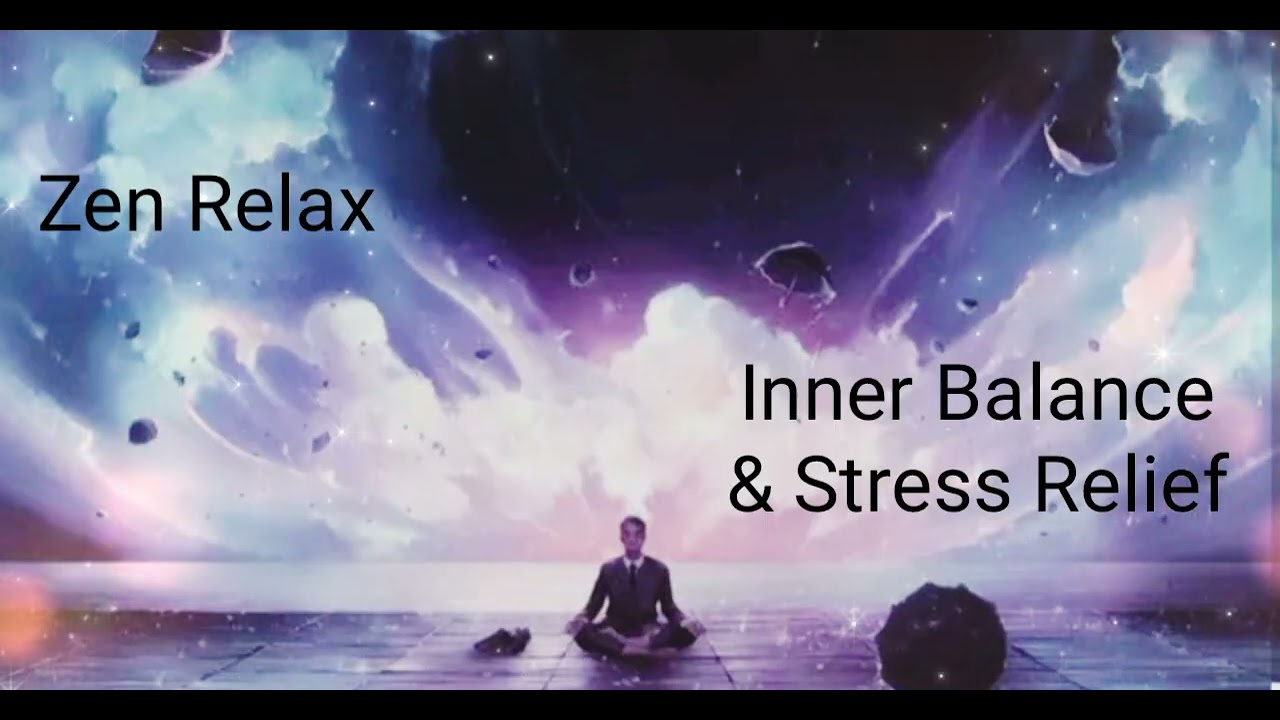 30 min_ Zen Relax_ Inner Balance & Stress Relief 