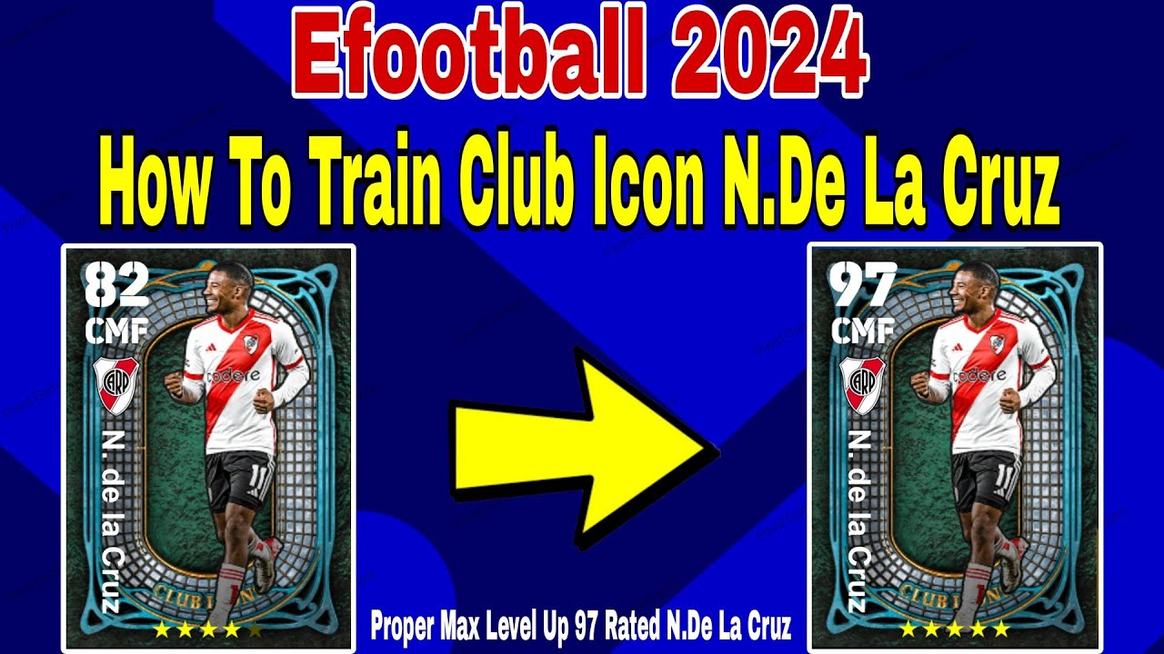 How To Train In N.De La Cruz Efootball 2024 | N.De La Cruz Efootball 2024 Max Level