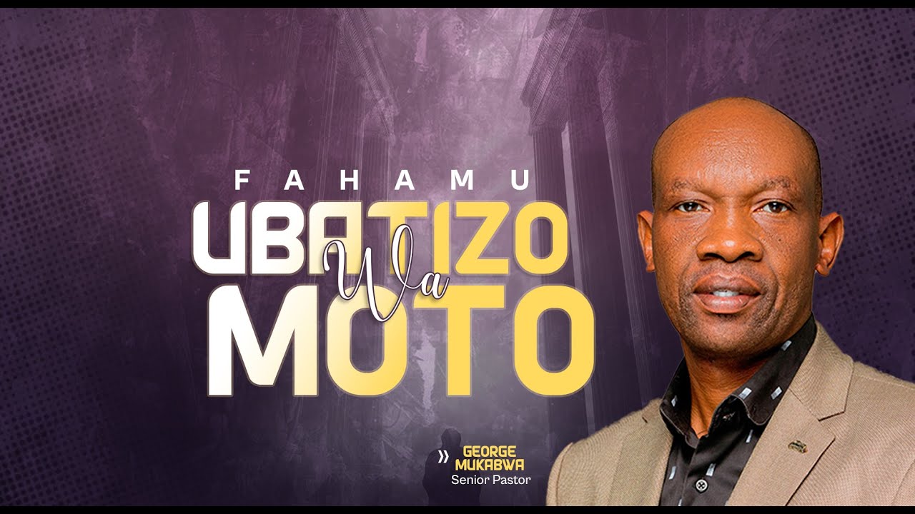 NGUVU YA UBATIZO WA MOTO || PASTOR GEORGE MUKABWA || 02/03/2025