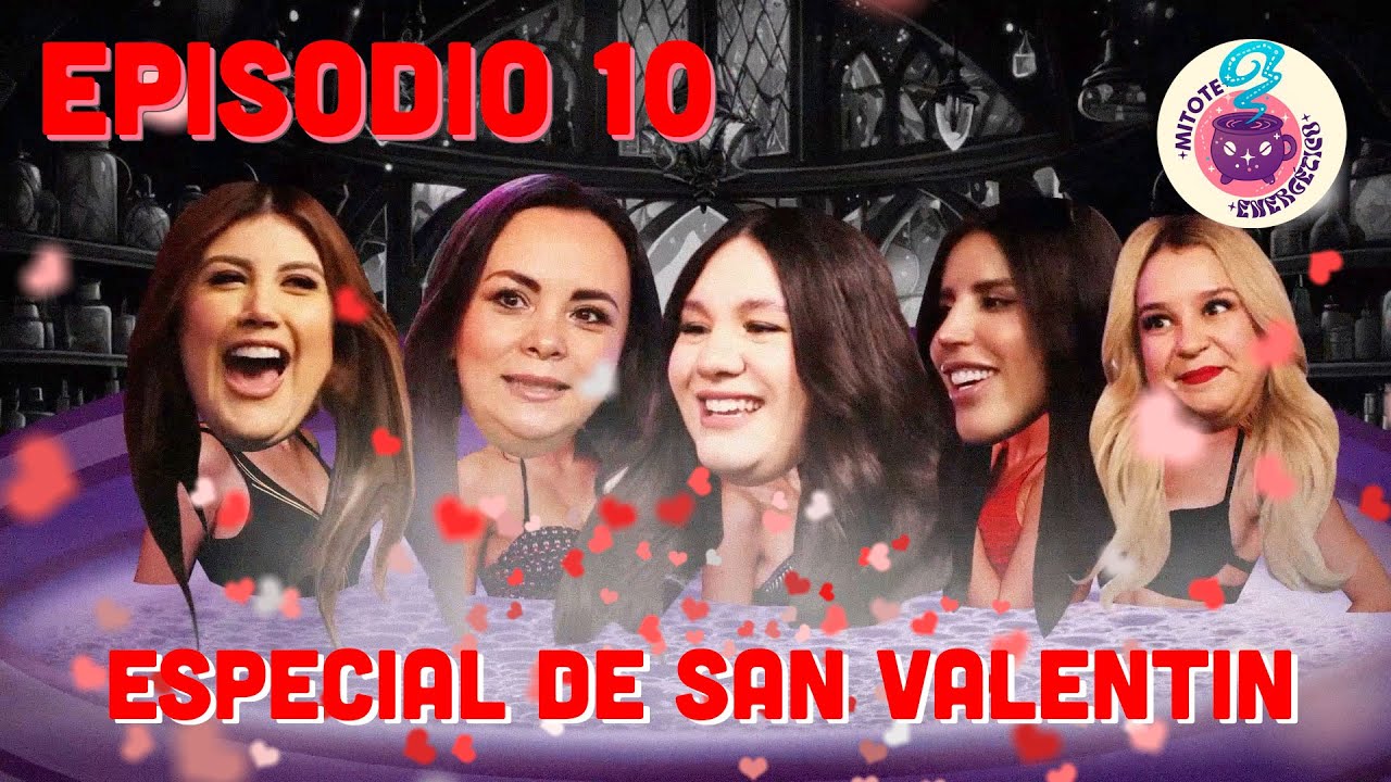 Episodio 10 - Mitote Energético - Especial de San Valentin #valentinesday  #podcast #magia #chisme