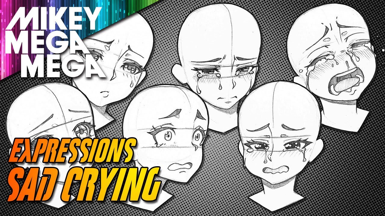 HOW TO DRAW SAD CRYING EXPRESSIONS
