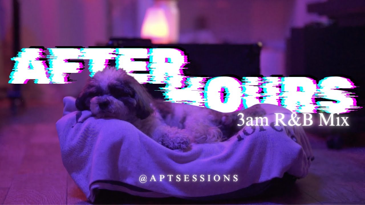After Hours | 3am R&B Mix Ft. SZA, 6LACK, Brent Faiyaz