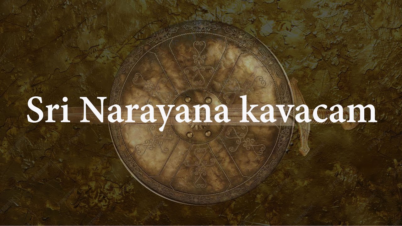 Sri Narayana Kavacham | Narayana's protective shield