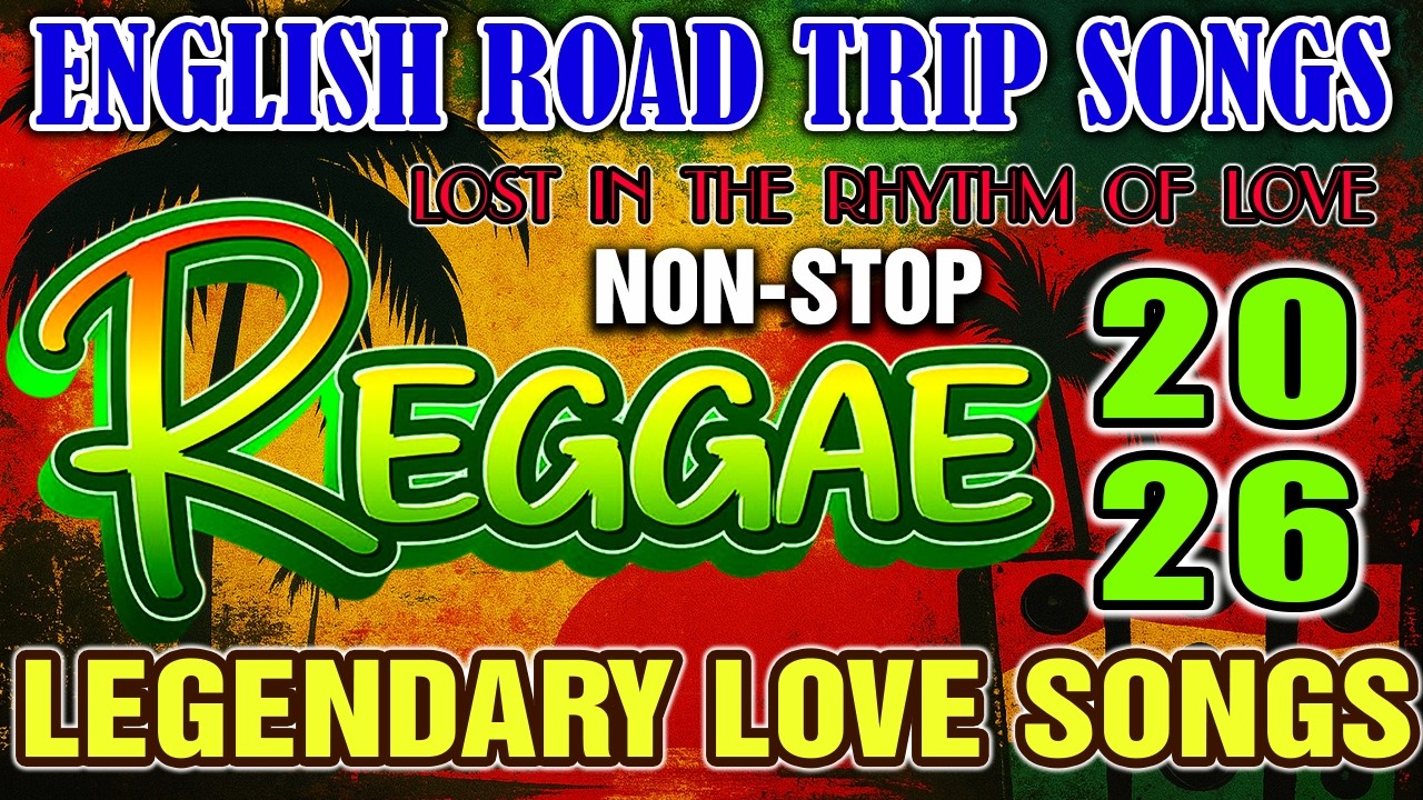 TOP REGGAE MUSIC MIX 2026 ❤️ MOST REQUESTED REGGAE LOVE SONGS 2025 ❤️ ALL TIME FAVORITE REGGAE SONGS