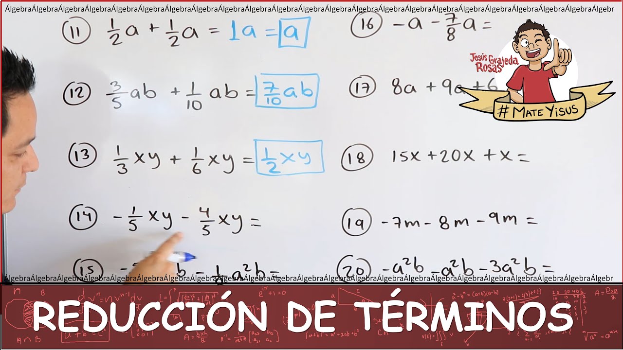 2. REDUCCIÓN DE TÉRMINOS SEMEJANTES. MISMO SIGNO. Parte 2