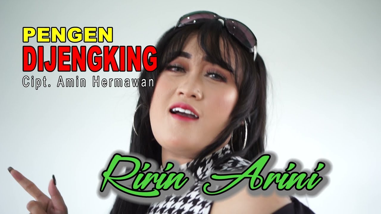 PENGEN DIJENGKING RIRIN ARINI CIPT AMIN HERMAWAN VIDEO KLIP ORIGINAL
