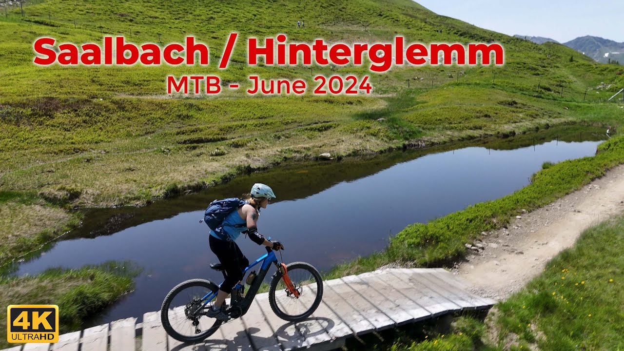 Saalbach Hinterglemm MTB - 2024  (4K UHD)