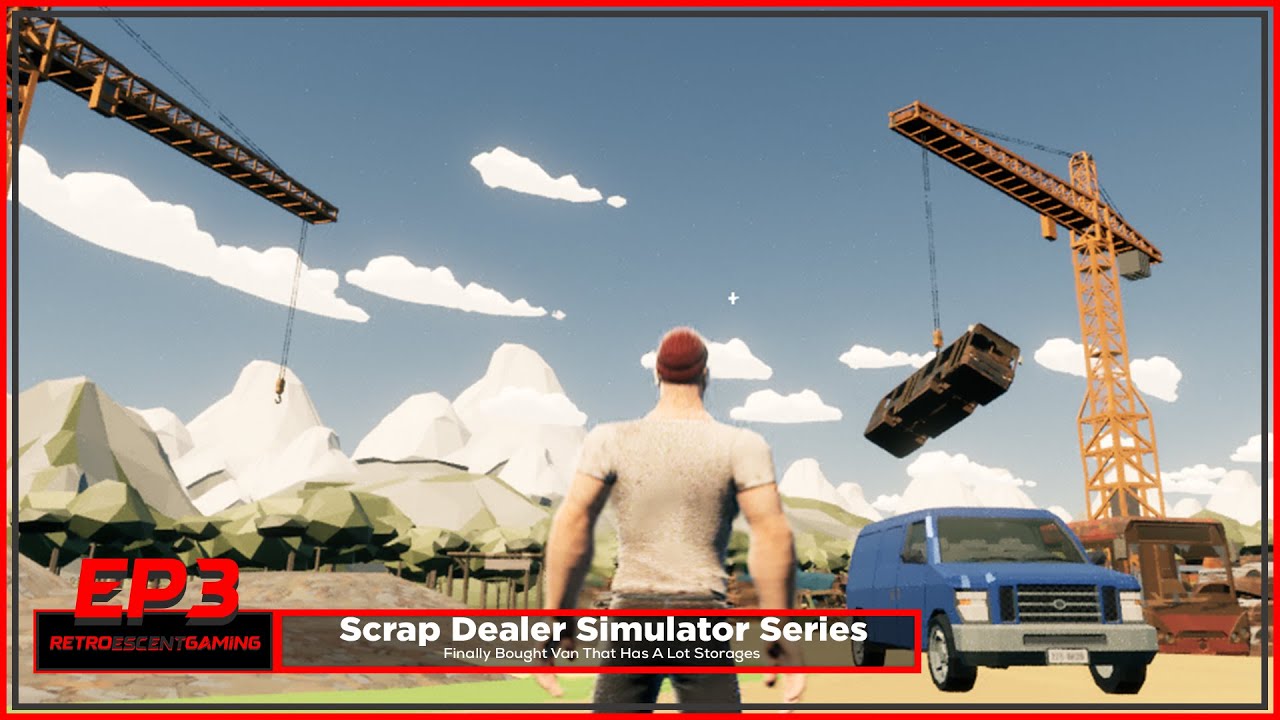 Scrap Dealer Simulator Series EP3 - Finally Bought Van That Has A Lot Storages