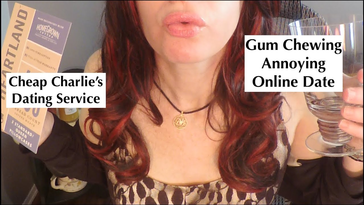 ASMR Gum Chewing Annoying Online Date. Funny, Whispered