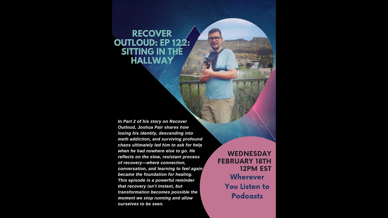 Recover Outloud: Episode 122: Sitting in the Hallway