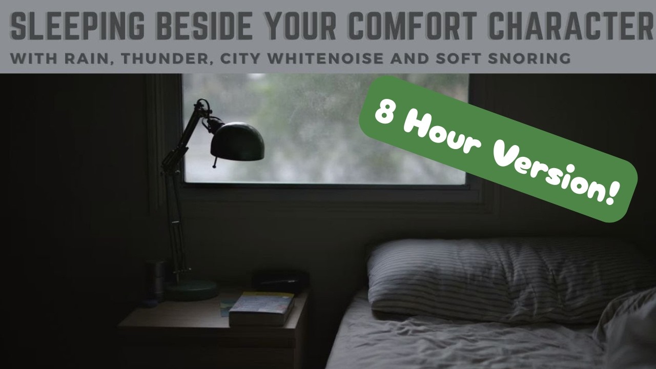 Sleeping Beside Your Comfort Character || A Generic Ambience | 8 Hour Version 💤🌧