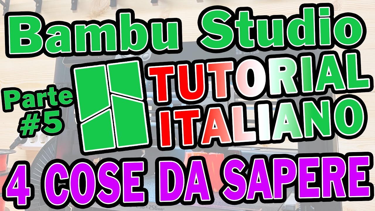# 5 Tutorial Bambu Studio: DIVISIONE OGGETTI - LAYER ADATTIVI - METODI COLORE AMS E BOBINA BACKUP