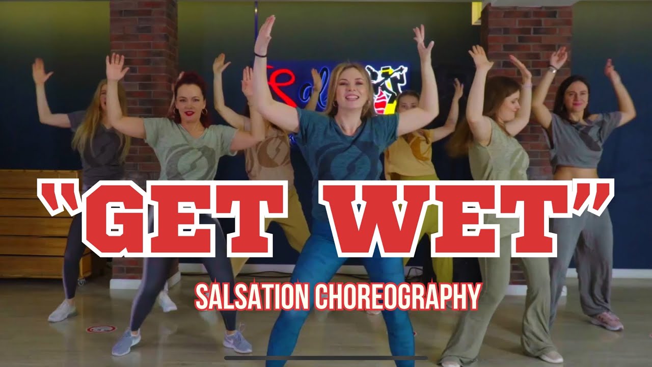 “GET WET”  Fly Project | SALSATION fitness choreography by SEI OLGA GEVONDYAN