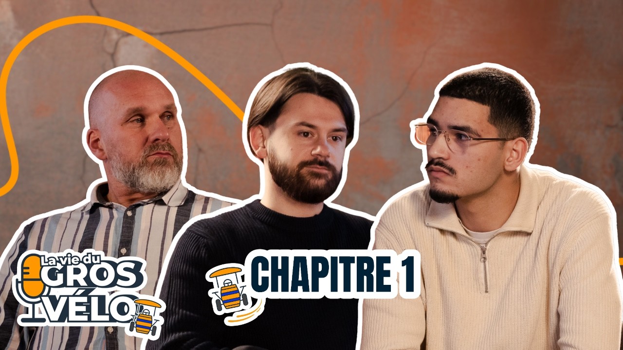 Chapitre 1 : La genèse du Gros Vélo - La Vie du Gros Vélo  - Podcast