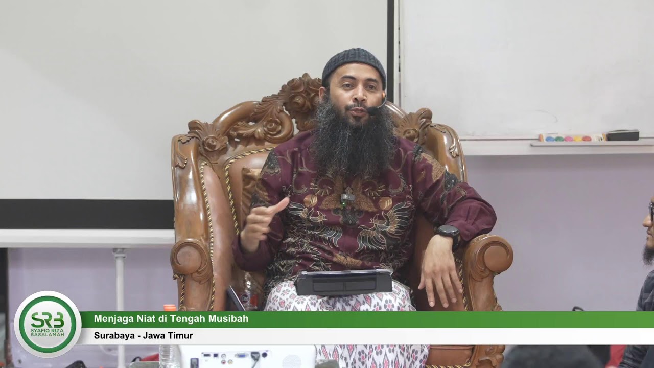 Menjaga Niat di Tengah Musibah - Ustadz DR Syafiq Riza Basalamah MA