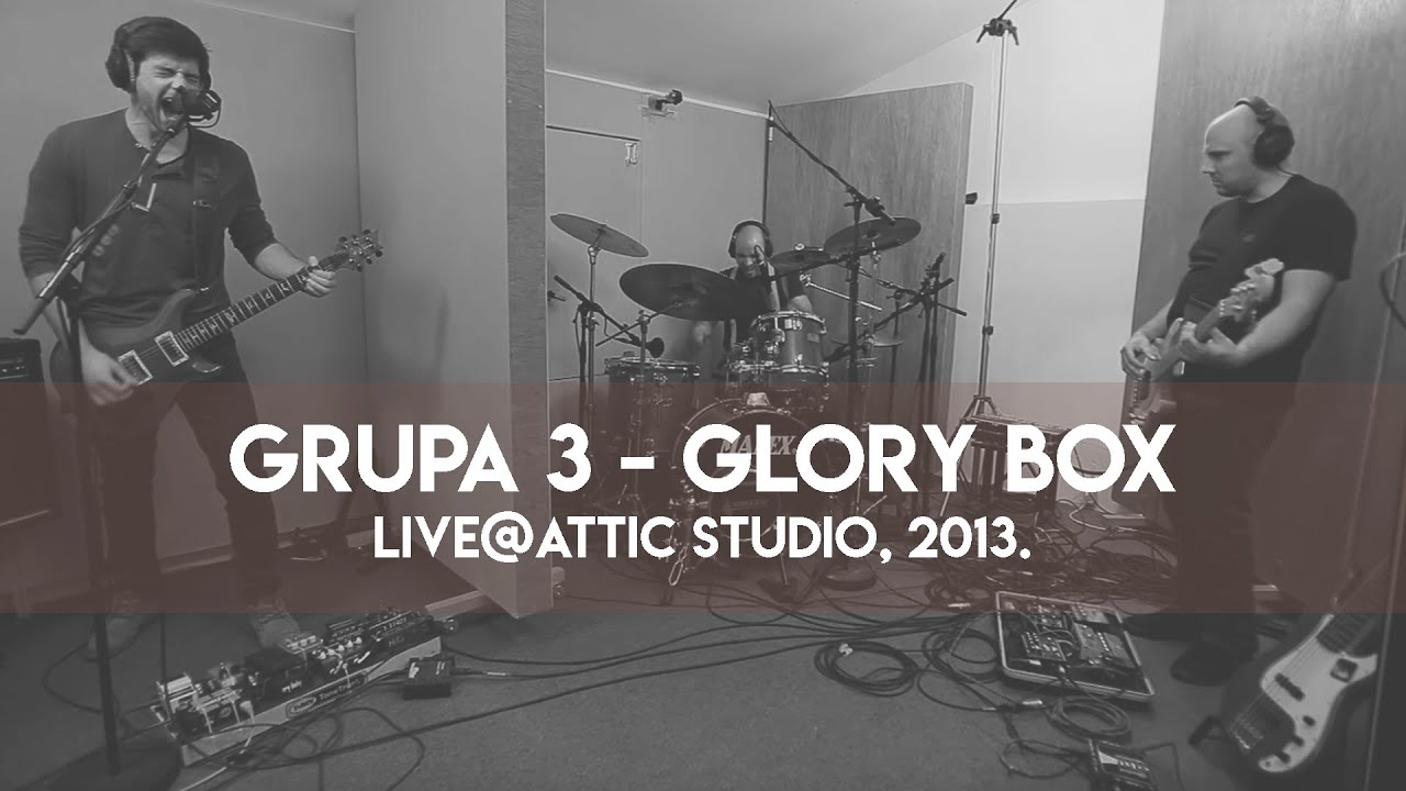 Grupa 3 - Glory box (Portishead)