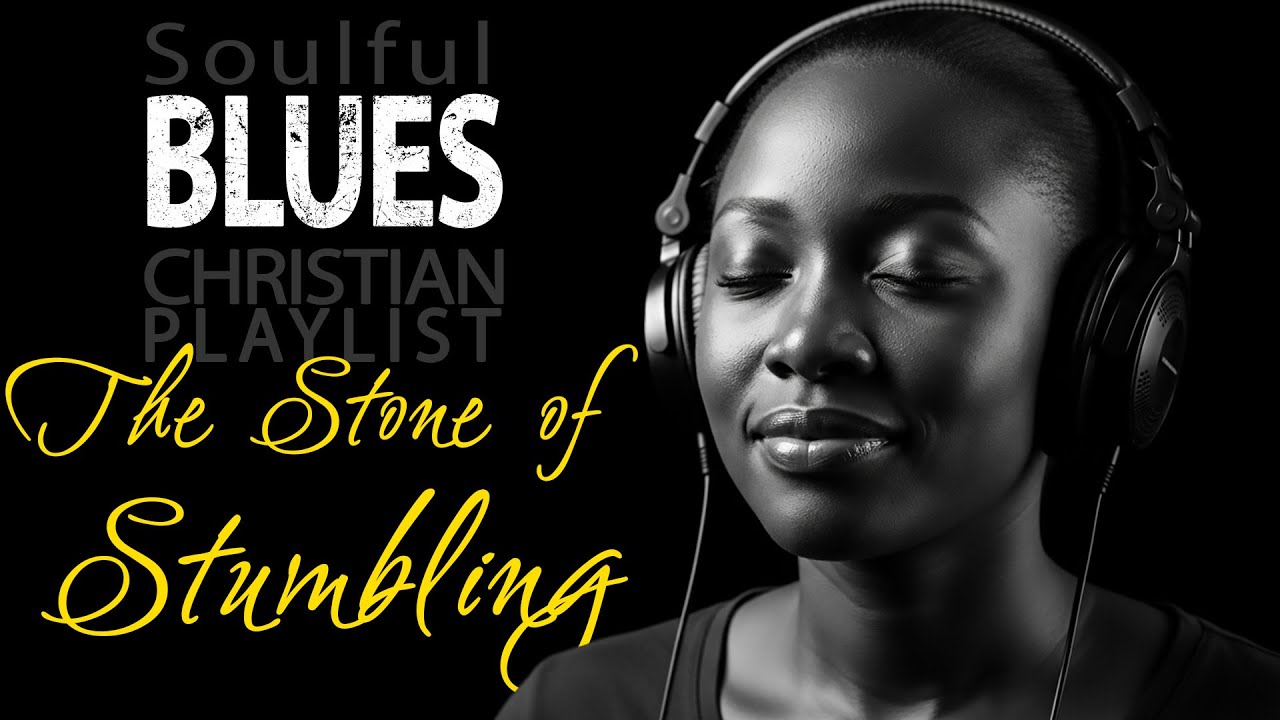 The Stone of Stumbling – Jesus the Cornerstone | A Journey of Faith Through Soulful Blues Music
