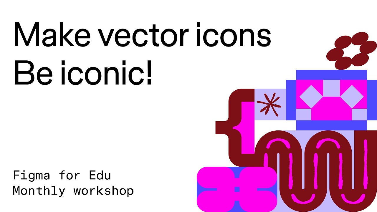 Figma for Edu workshop: Making vector icons in Figma