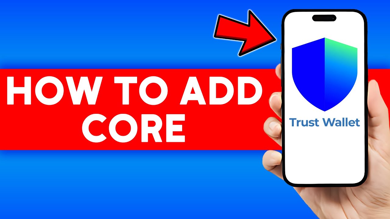 How to Add Core to Trust Wallet