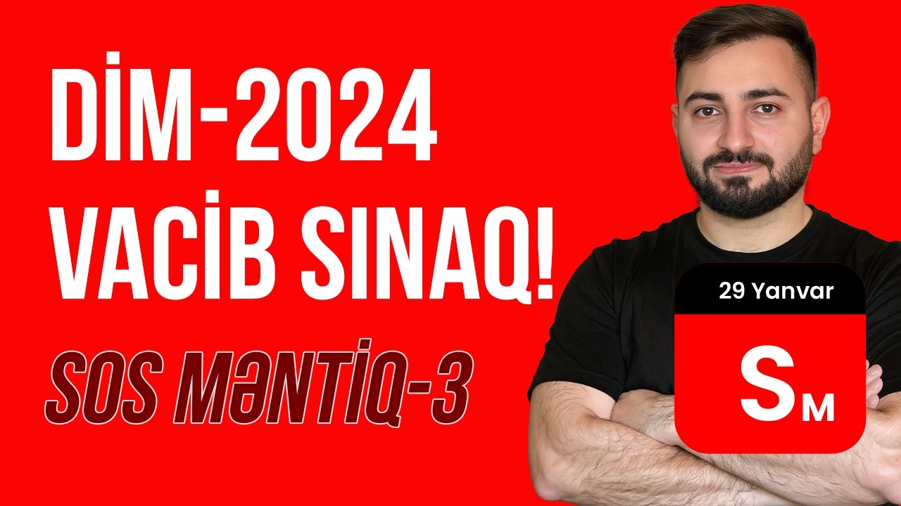 DİM SINAQ 2024 (MƏNTİQ SOS 3)