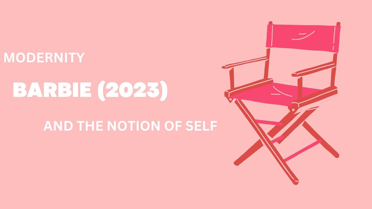 BARBIE AND MODERNITY VIDEO ESSAY