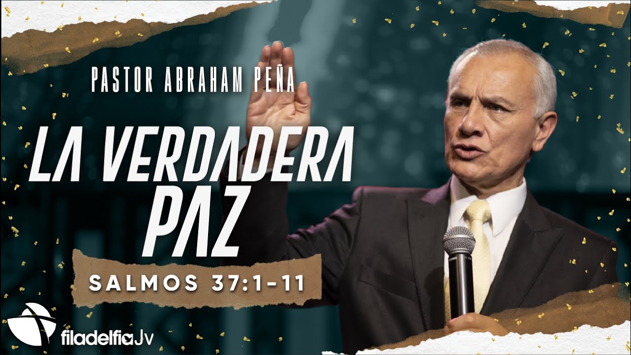 La verdadera paz - Abraham Peña - 31 Diciembre 2022