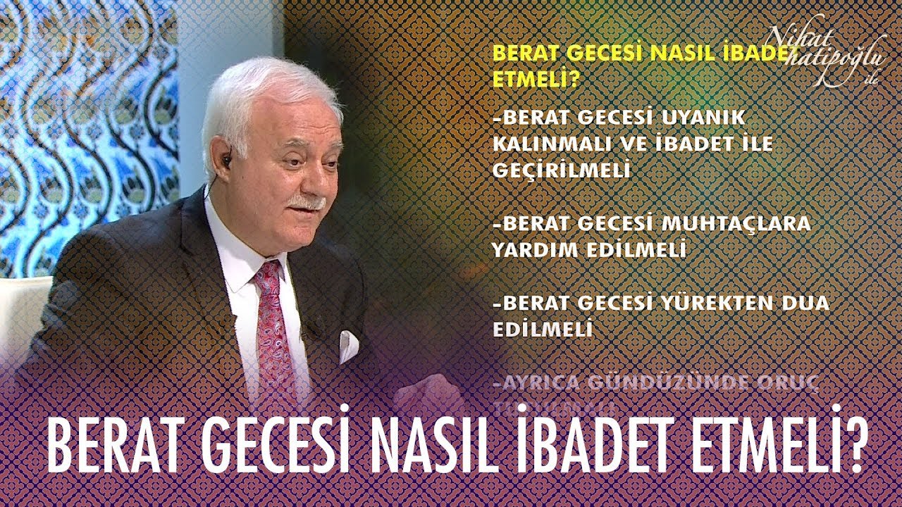 Berat gecesi nasıl ibadet etmeli? - Nihat Hatipoğlu ile Berat Kandili Özel