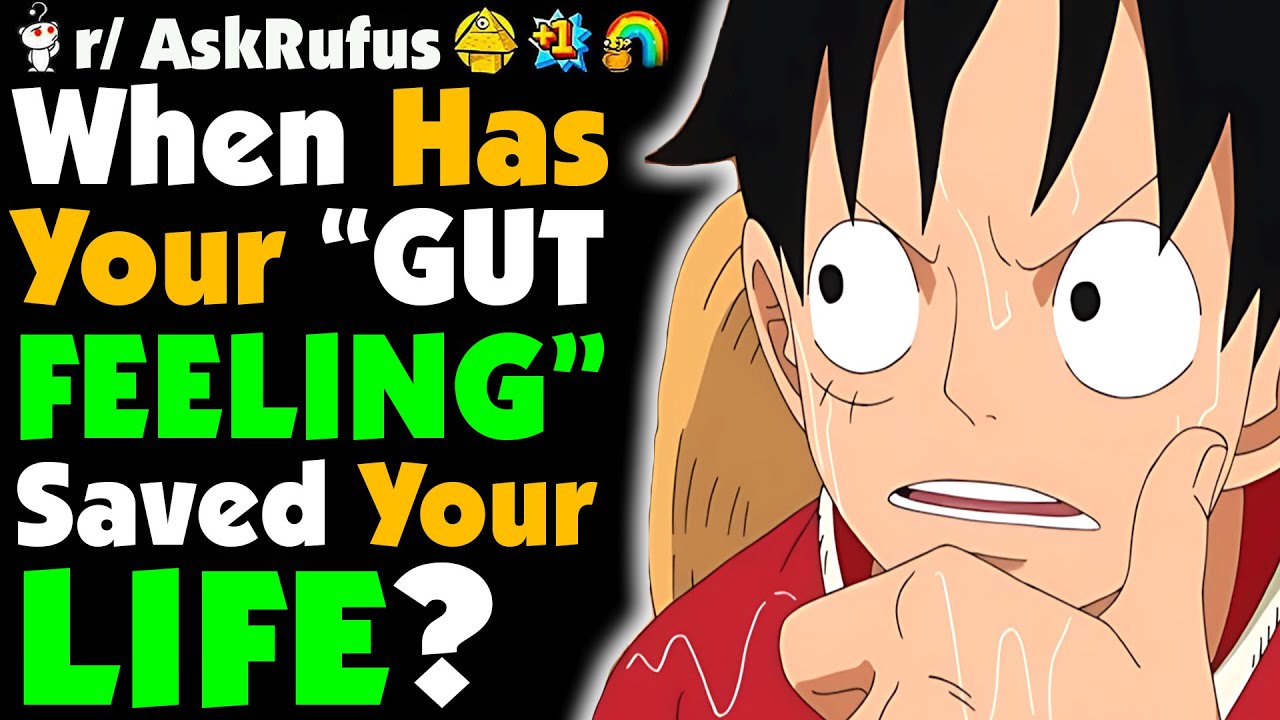 When Has A GUT Feeling Saved Your Life?
