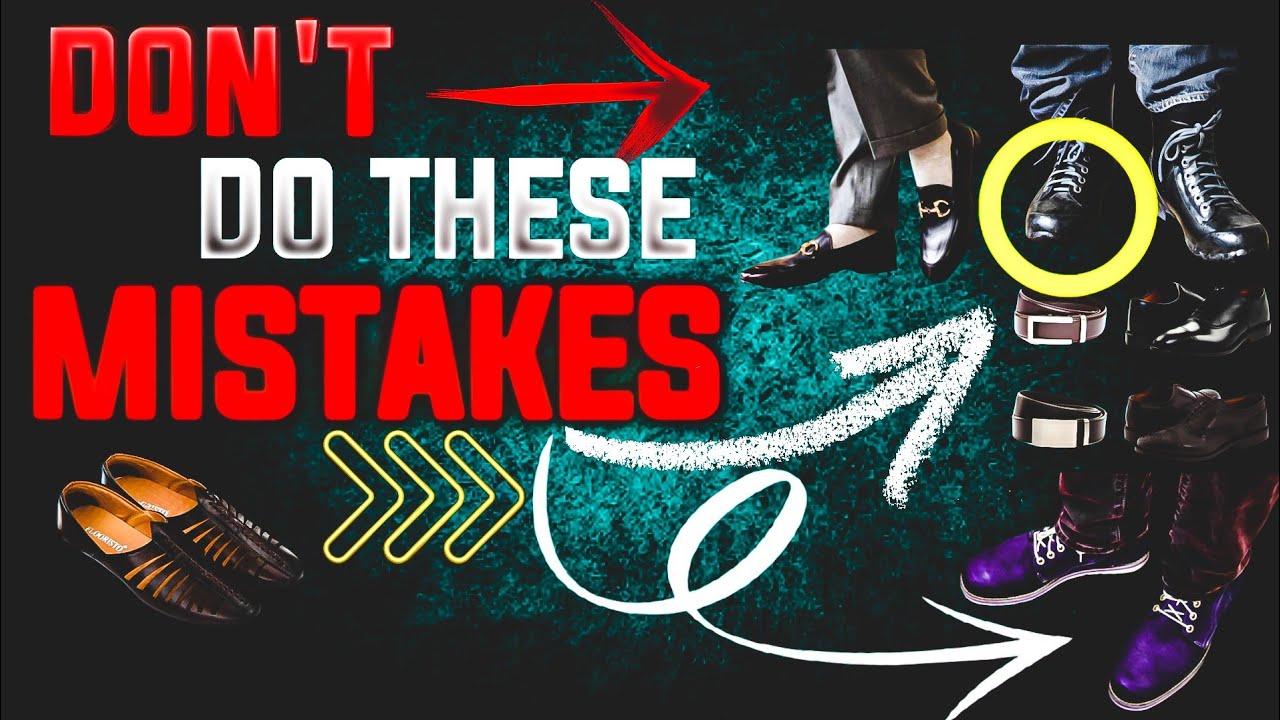 Avoid These 9 Shoe Mistakes for a Polished Look || Asli Style Hacker ||