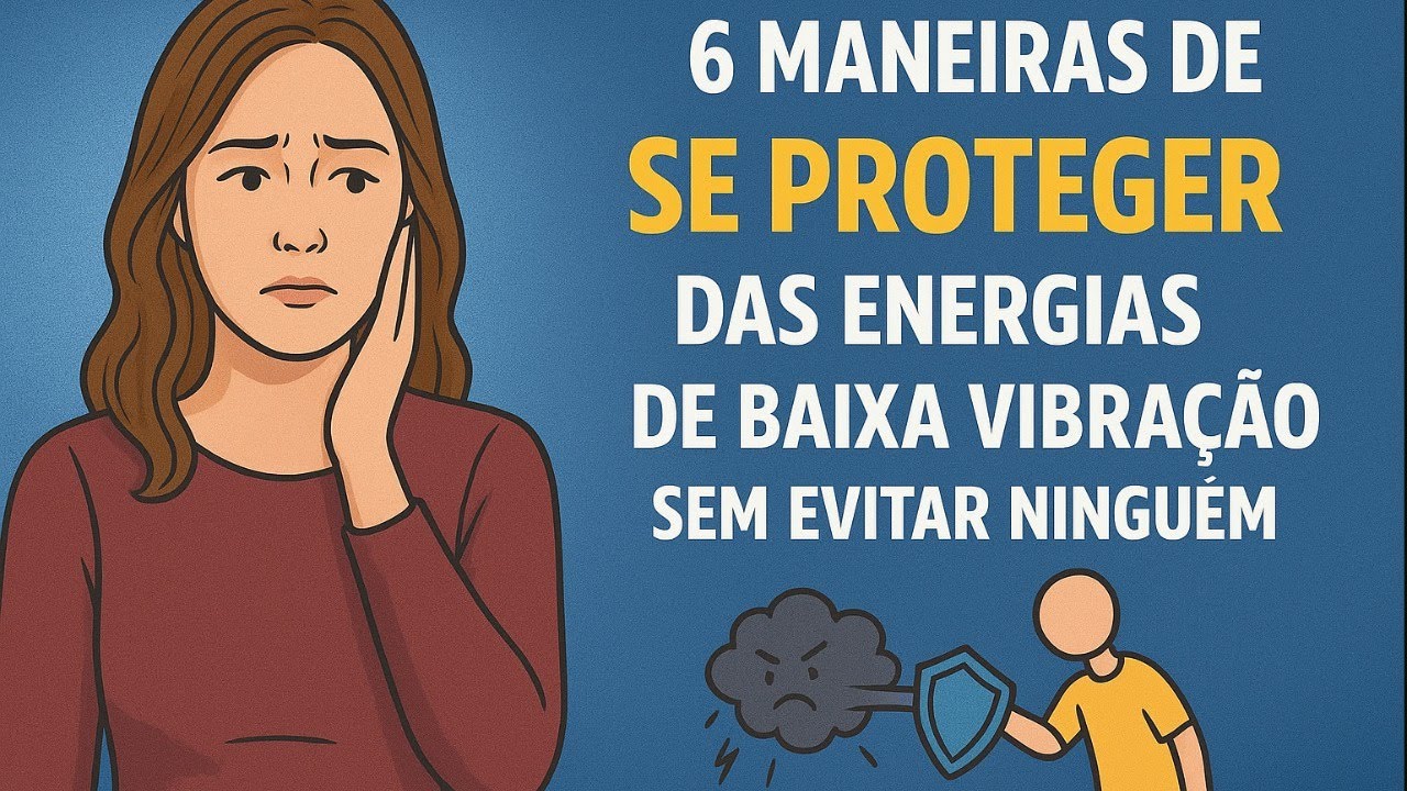 6 Maneiras De Se Proteger Das Energias De Baixa Vibra&ccedil;&atilde;o Sem Evitar Ningu&eacute;m