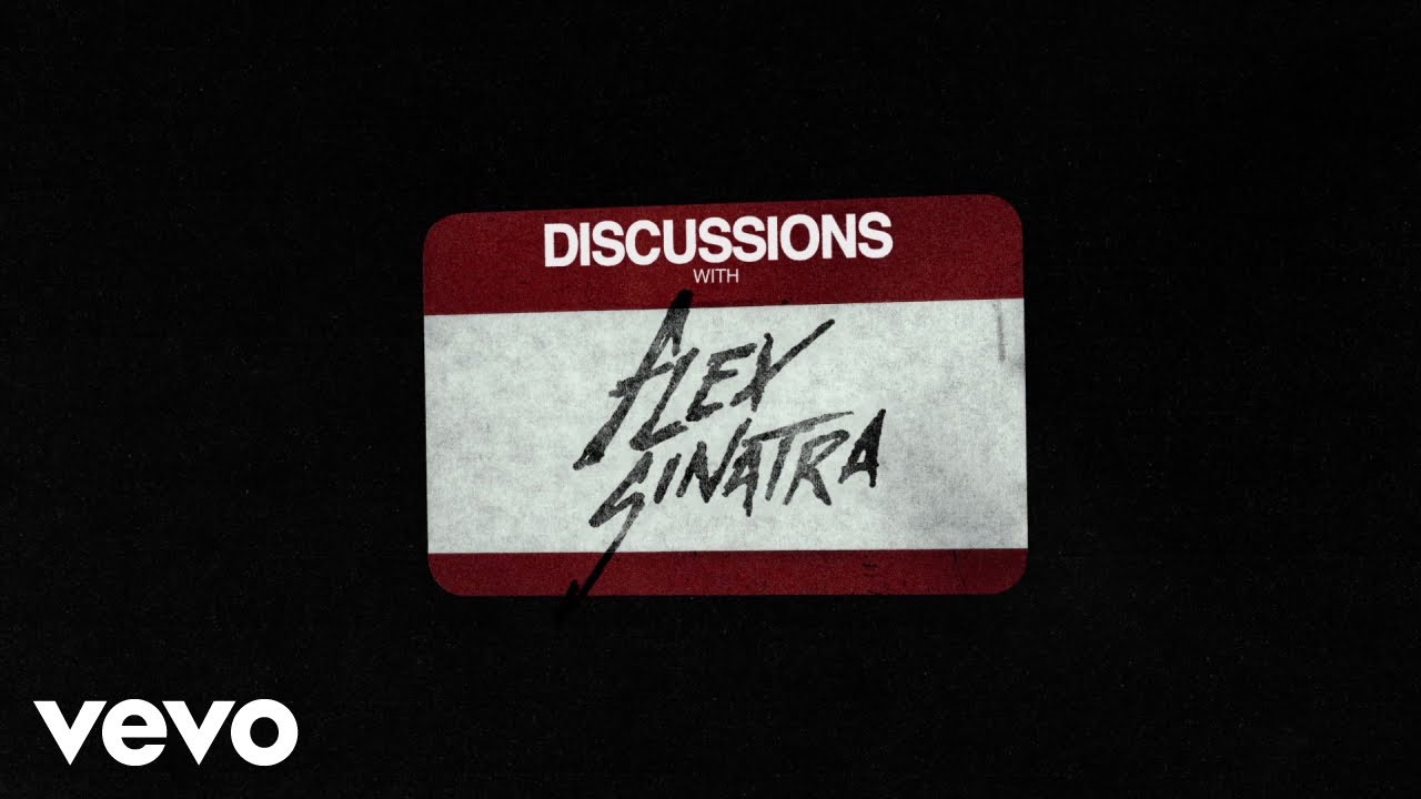 Flex Sinatra - DISCUSSIONS (Audio)