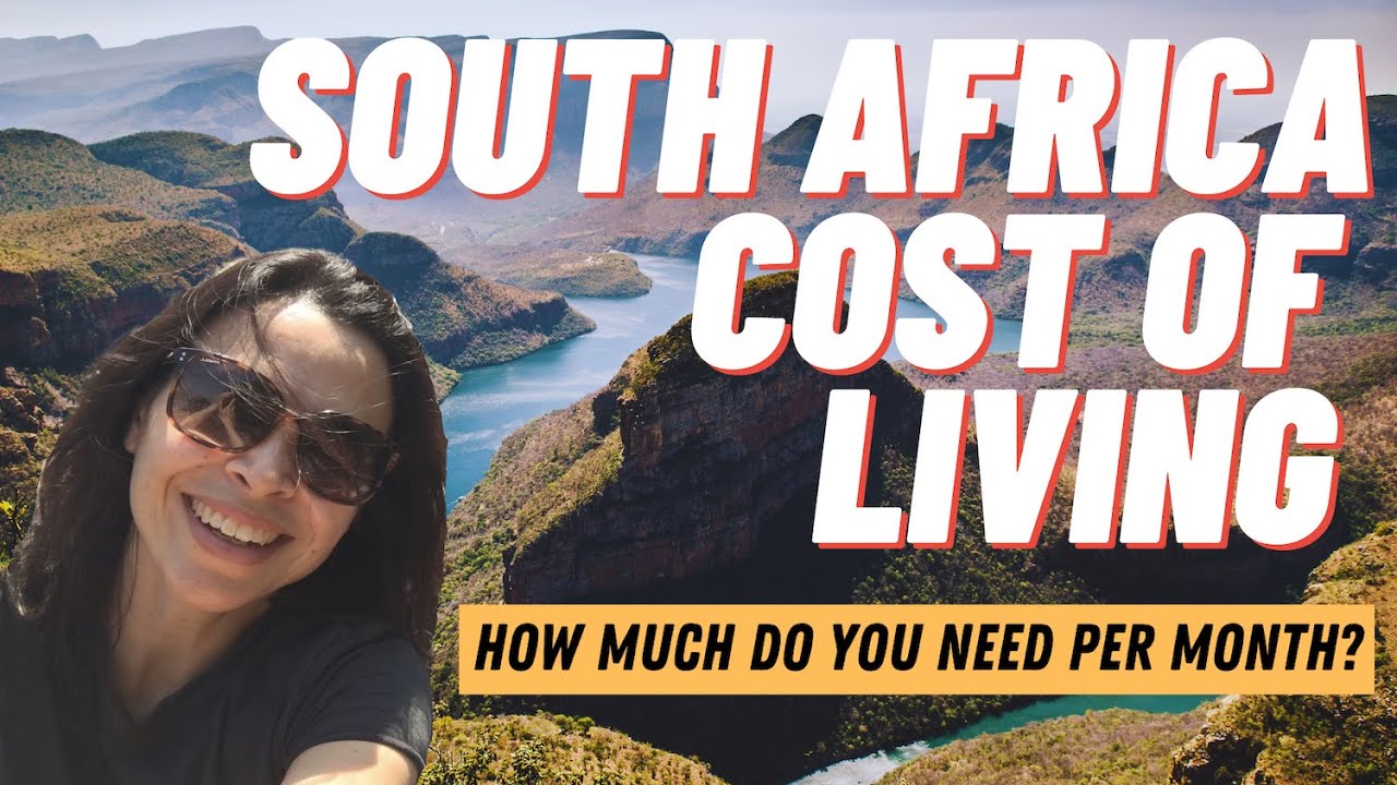Cost of Living in South Africa - What if you could afford living here?