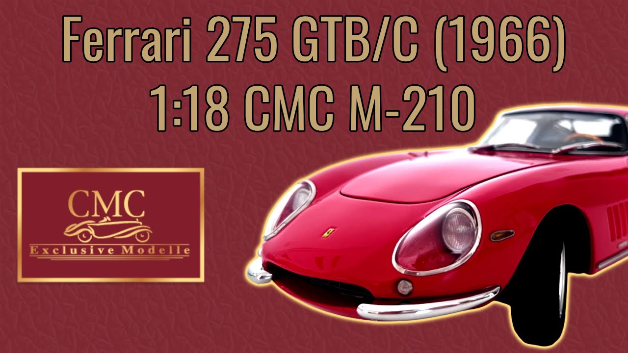 Ferrari 275 GTB/C (1966) 1:18 CMC M-210 | #cmc