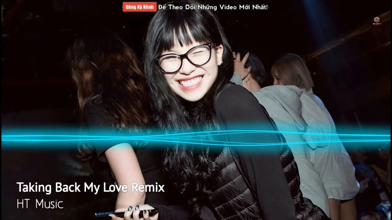 TAKING BACK MY LOVE REMIX VINAHOUSE 2022 | NHẠC HOT TREND TIK TOK G&Acirc;Y NGHIỆN | (Kour x HT Music)