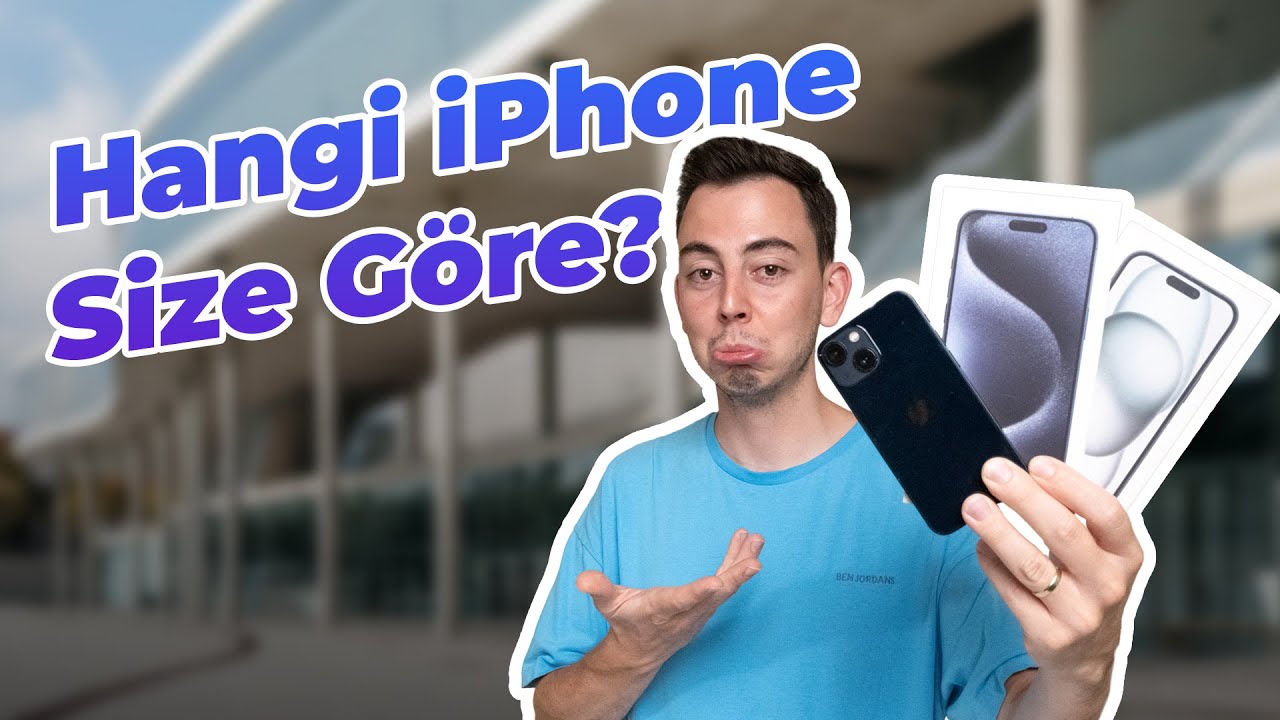 Hangi iPhone alınmalı 2024 - Hangi iPhone 15 alınmalı?