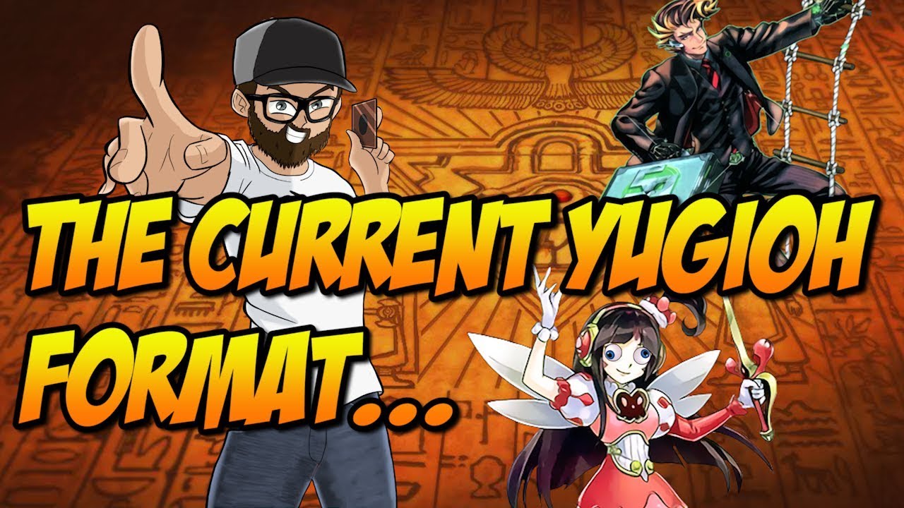 THE CURRENT YUGIOH FORMAT...