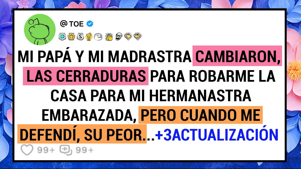 Mi Papá Y Mi Madrastra Cambiaron,  Las Cerraduras Para Robarme La Casa Para Mi Hermanastra...