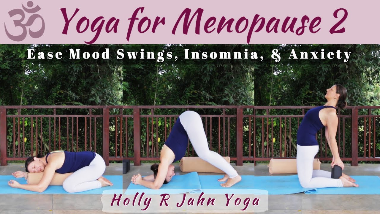 Yoga for Menopause 2; Ease Mood Swings, Insomnia, Anxiety in 45 minutes