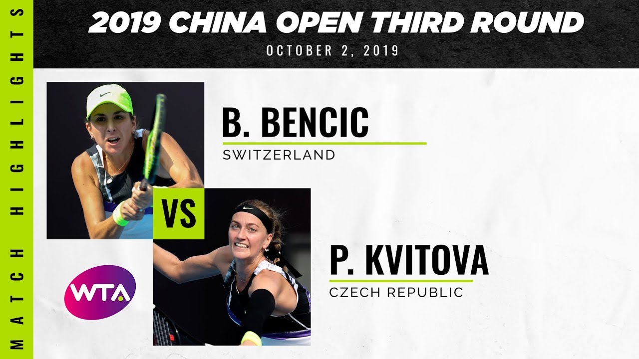 Belinda Bencic vs. Petra Kvitova | 2019 China Open Third Round | WTA Highlights