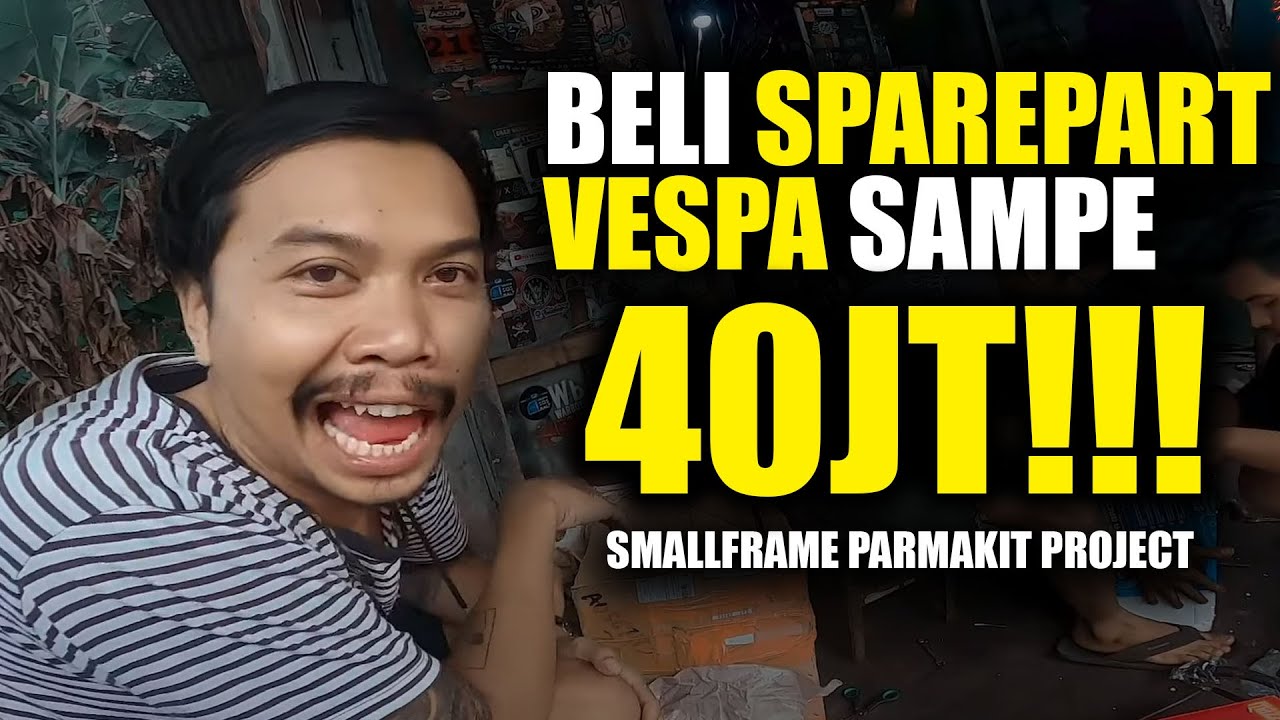 kedatangan SPAREPART JAHAT LAGI!! | SMALLFRAME JAHAT | PARMAKIT 144cc | TAWON LANANG SCOOTERACE